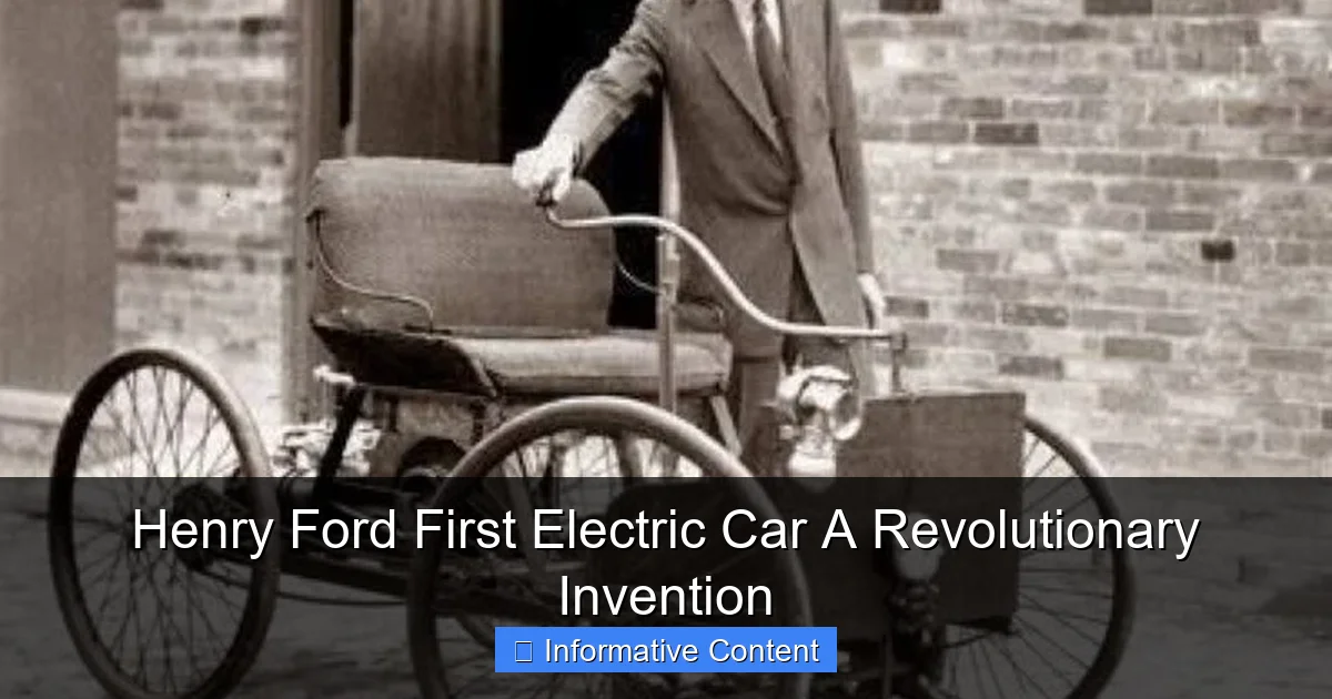 Henry Ford First Electric Car A Revolutionary Invention