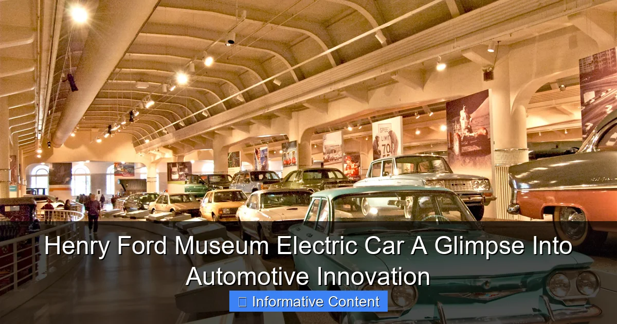 Henry Ford Museum Electric Car A Glimpse Into Automotive Innovation