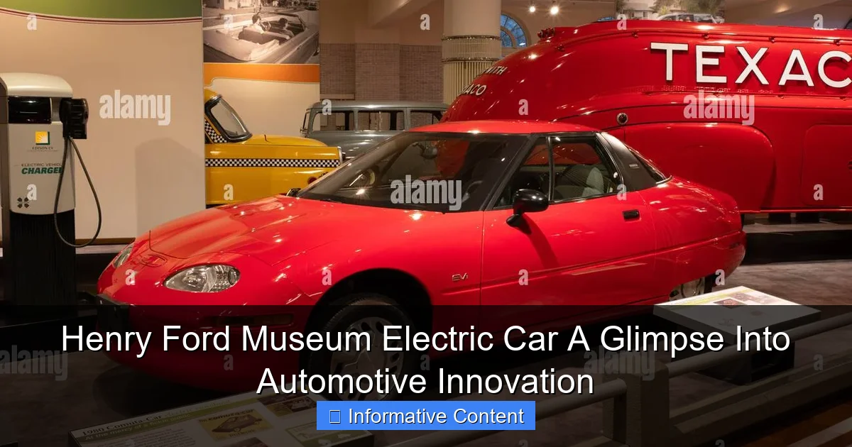 Henry Ford Museum Electric Car A Glimpse Into Automotive Innovation