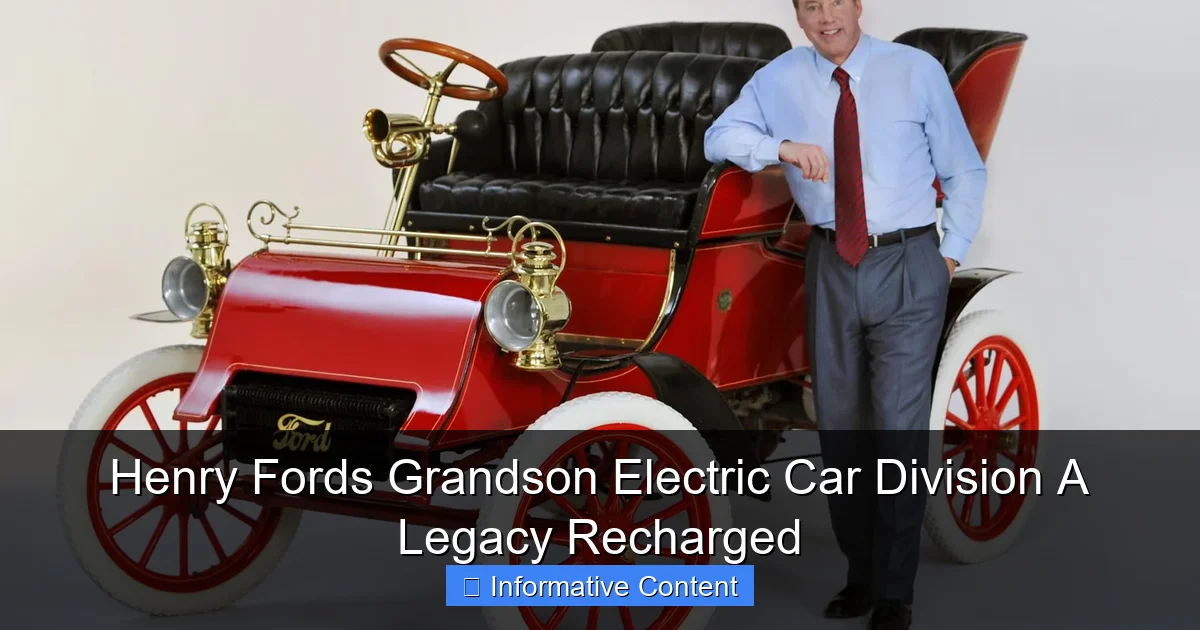 Henry Fords Grandson Electric Car Division A Legacy Recharged