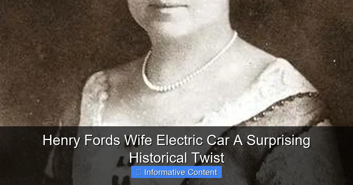 Henry Fords Wife Electric Car A Surprising Historical Twist