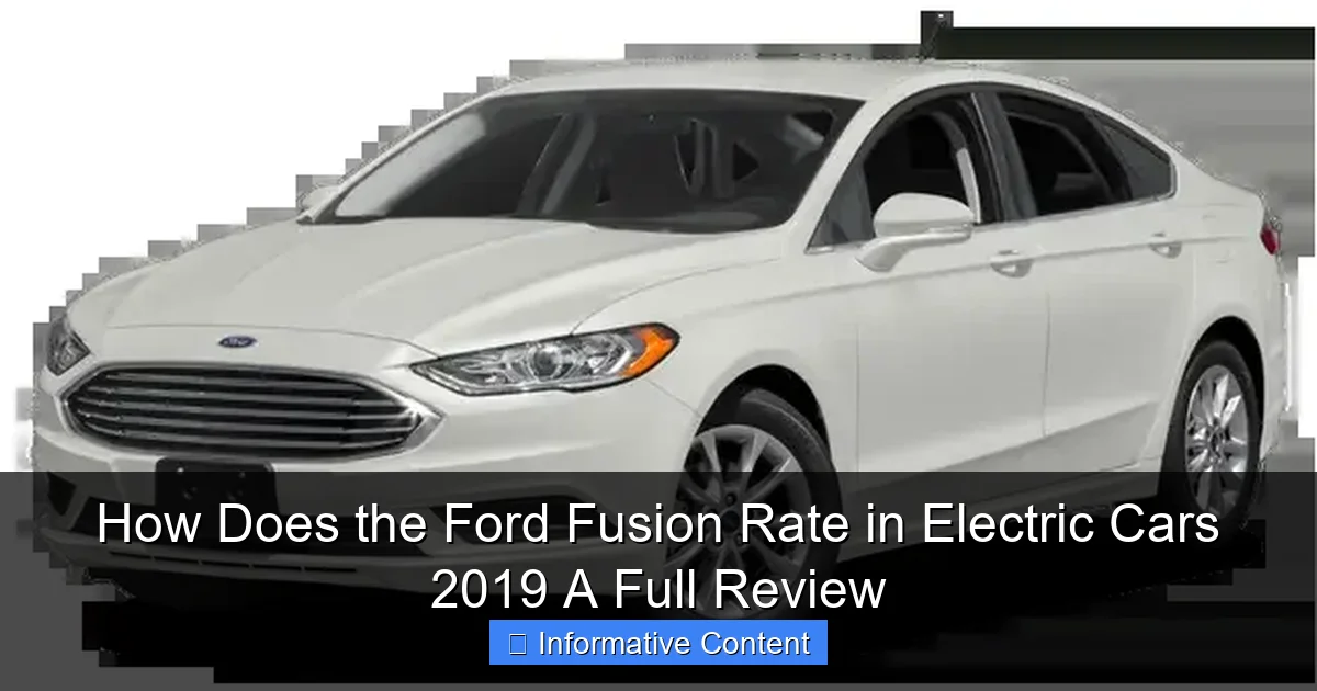 How Does the Ford Fusion Rate in Electric Cars 2019 A Full Review