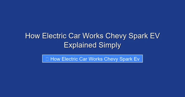 How Electric Car Works Chevy Spark EV Explained Simply