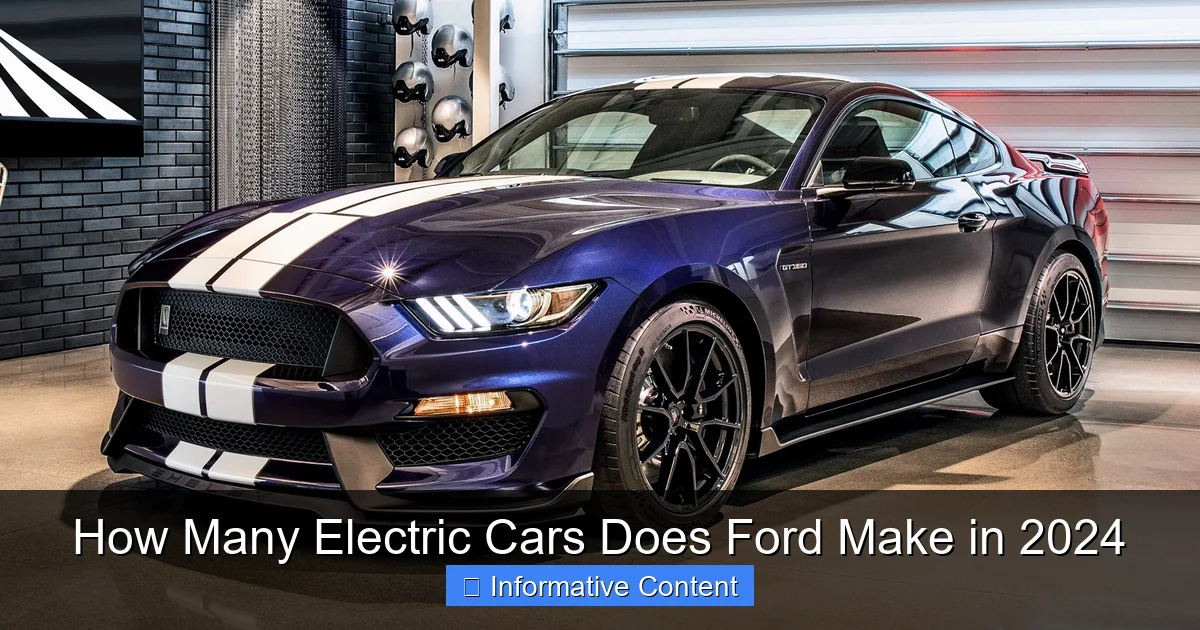 How Many Electric Cars Does Ford Make in 2024