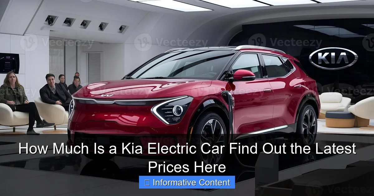 How Much Is a Kia Electric Car Find Out the Latest Prices Here