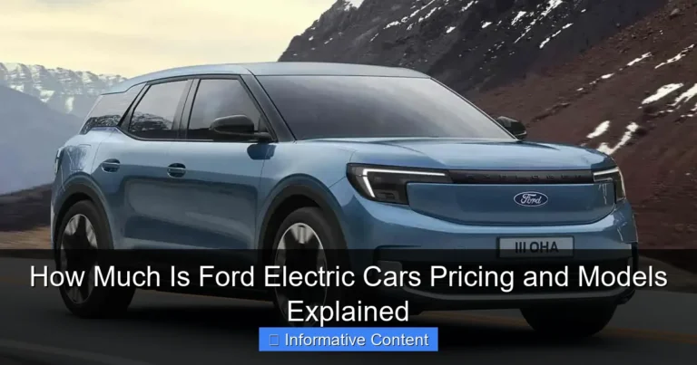 How Much Is Ford Electric Cars Pricing and Models Explained