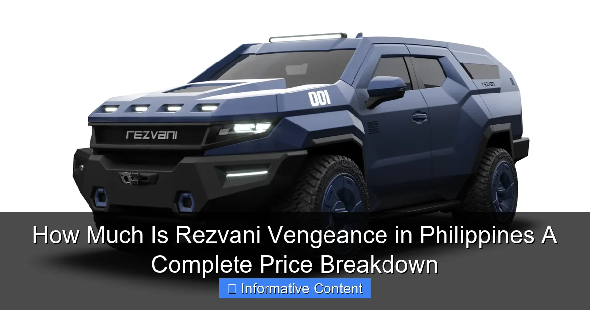 How Much Is Rezvani Vengeance in Philippines A Complete Price Breakdown