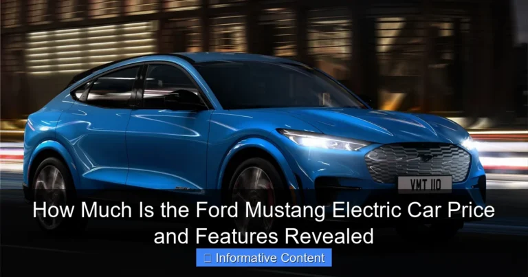 How Much Is the Ford Mustang Electric Car Price and Features Revealed