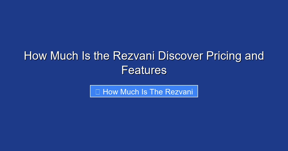 How Much Is the Rezvani Discover Pricing and Features