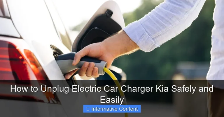 How to Unplug Electric Car Charger Kia Safely and Easily