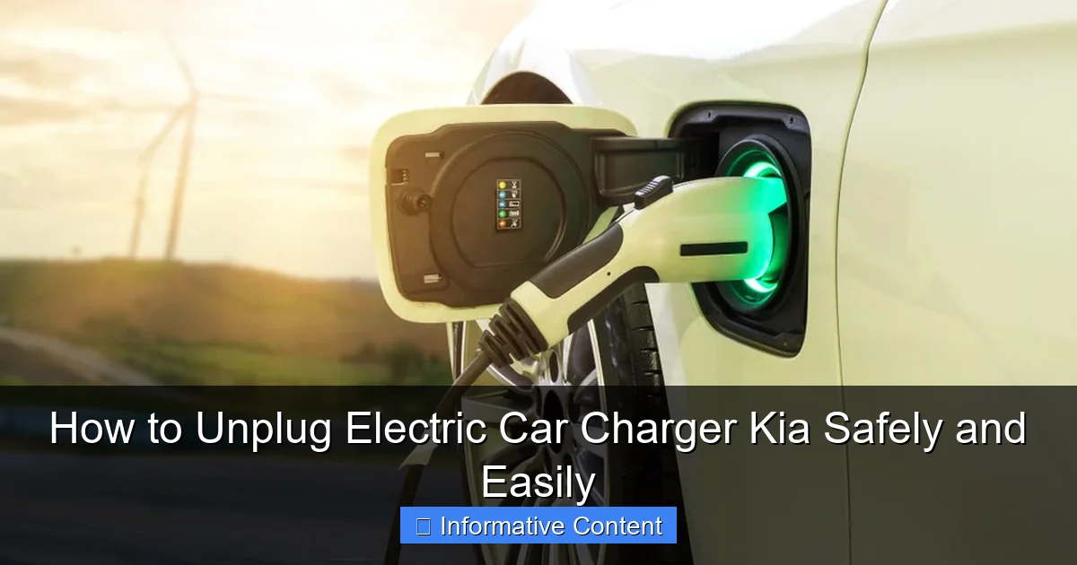 How to Unplug Electric Car Charger Kia Safely and Easily