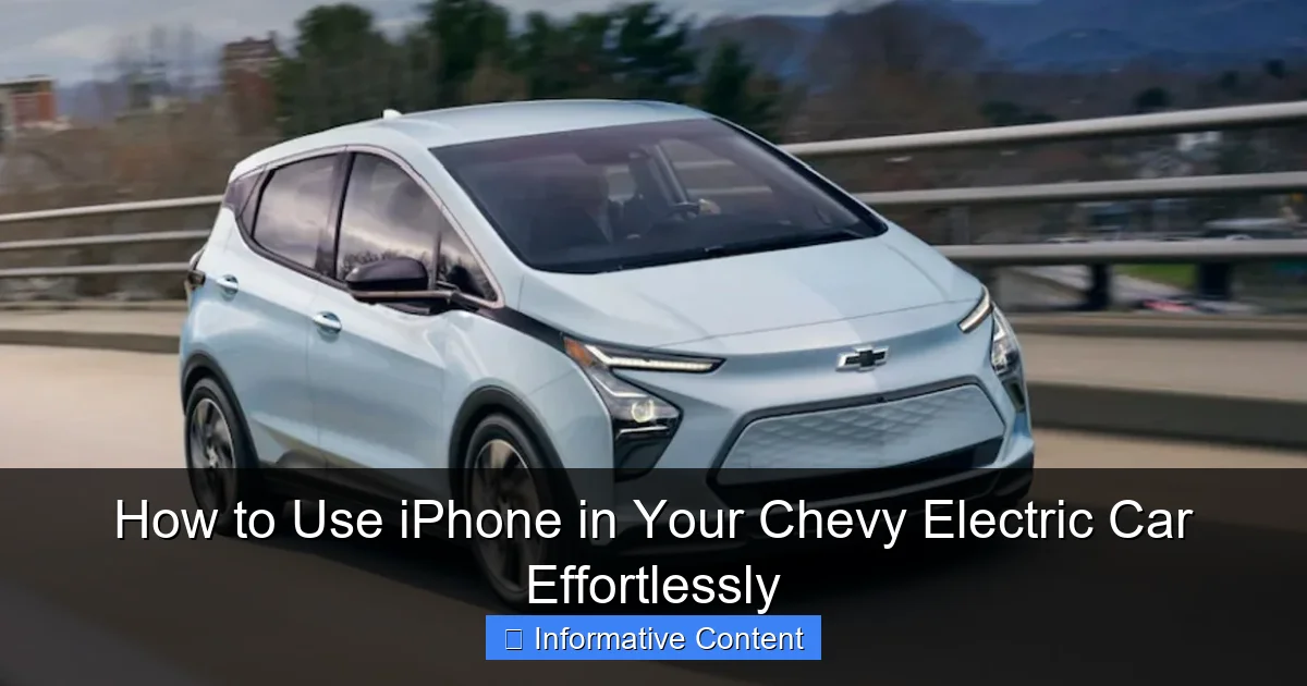 How to Use iPhone in Your Chevy Electric Car Effortlessly