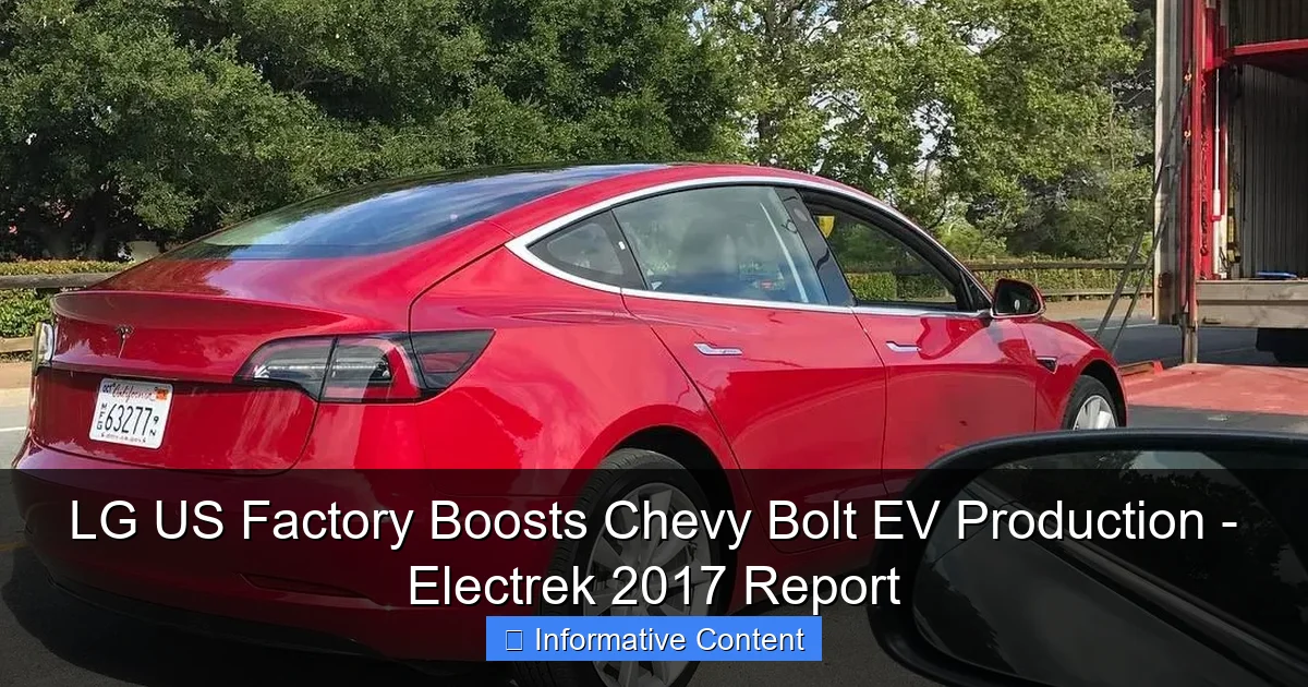 LG US Factory Boosts Chevy Bolt EV Production - Electrek 2017 Report