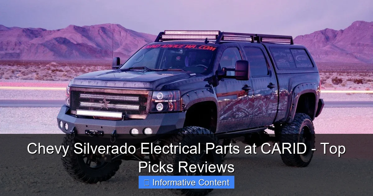 Chevy Silverado Electrical Parts at CARID - Top Picks Reviews