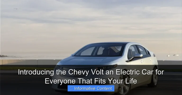 Introducing the Chevy Volt an Electric Car for Everyone That Fits Your Life