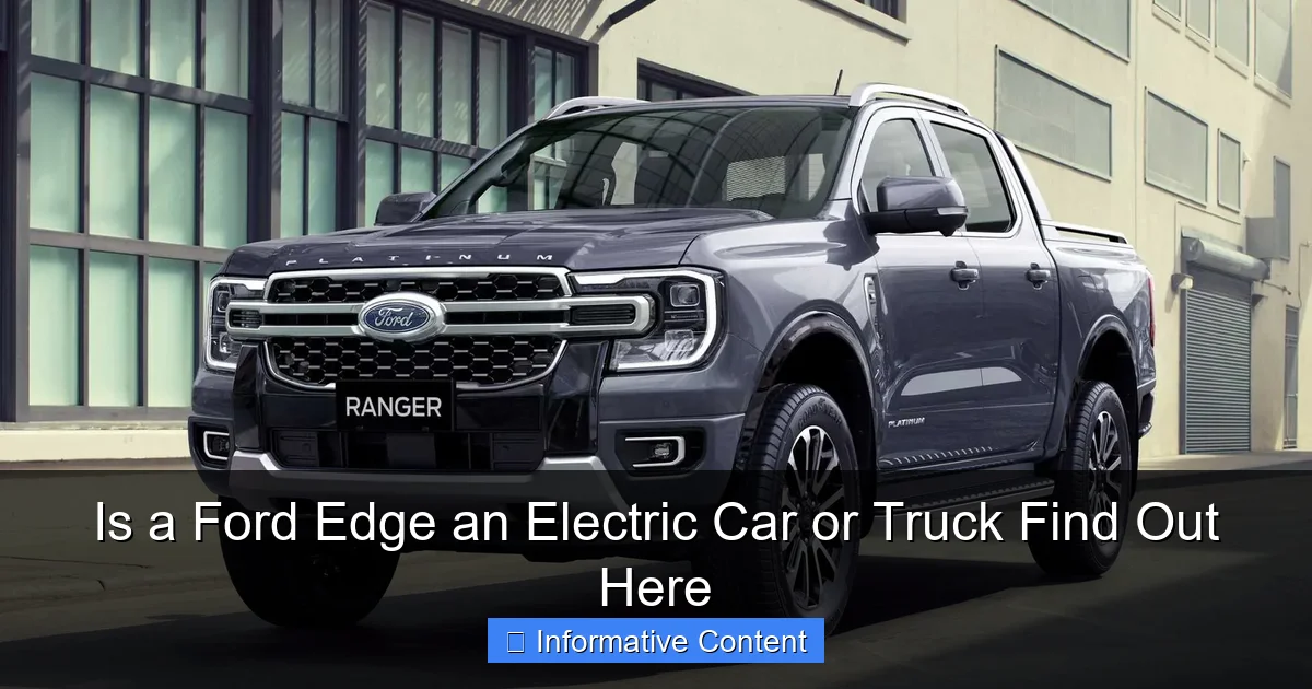 Is a Ford Edge an Electric Car or Truck Find Out Here