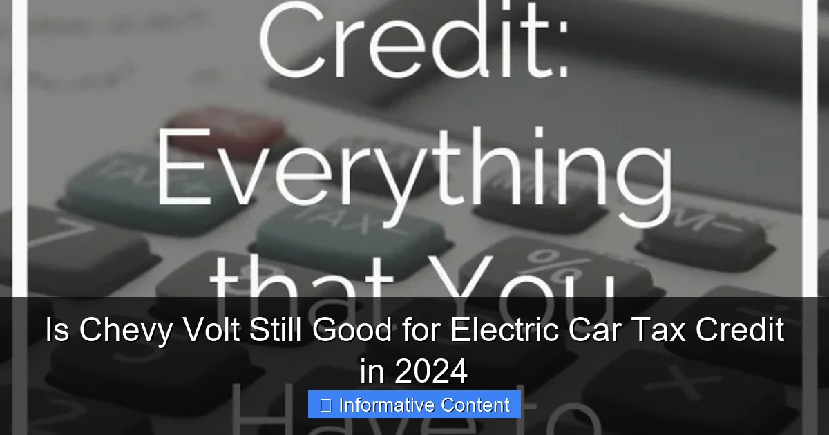Is Chevy Volt Still Good for Electric Car Tax Credit in 2024