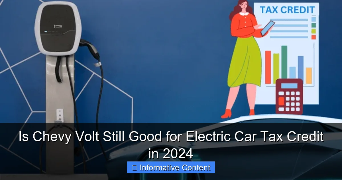Is Chevy Volt Still Good for Electric Car Tax Credit in 2024