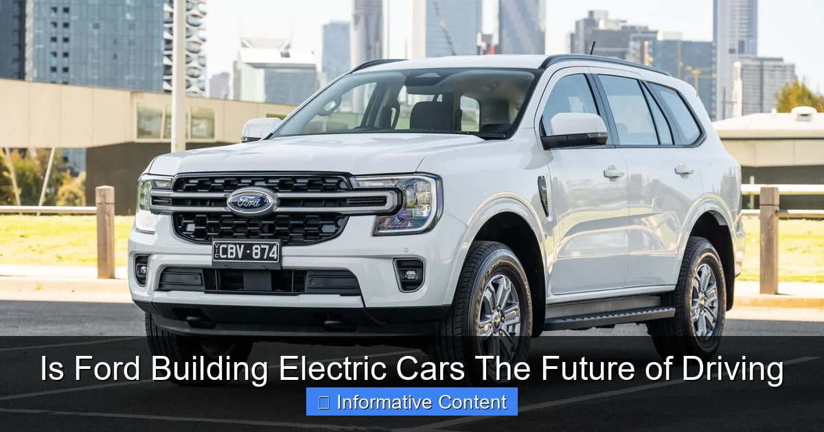 Is Ford Building Electric Cars The Future of Driving