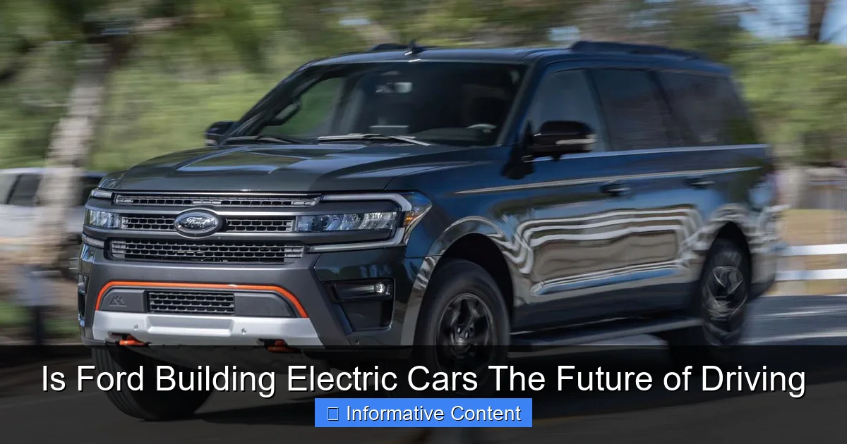 Is Ford Building Electric Cars The Future of Driving