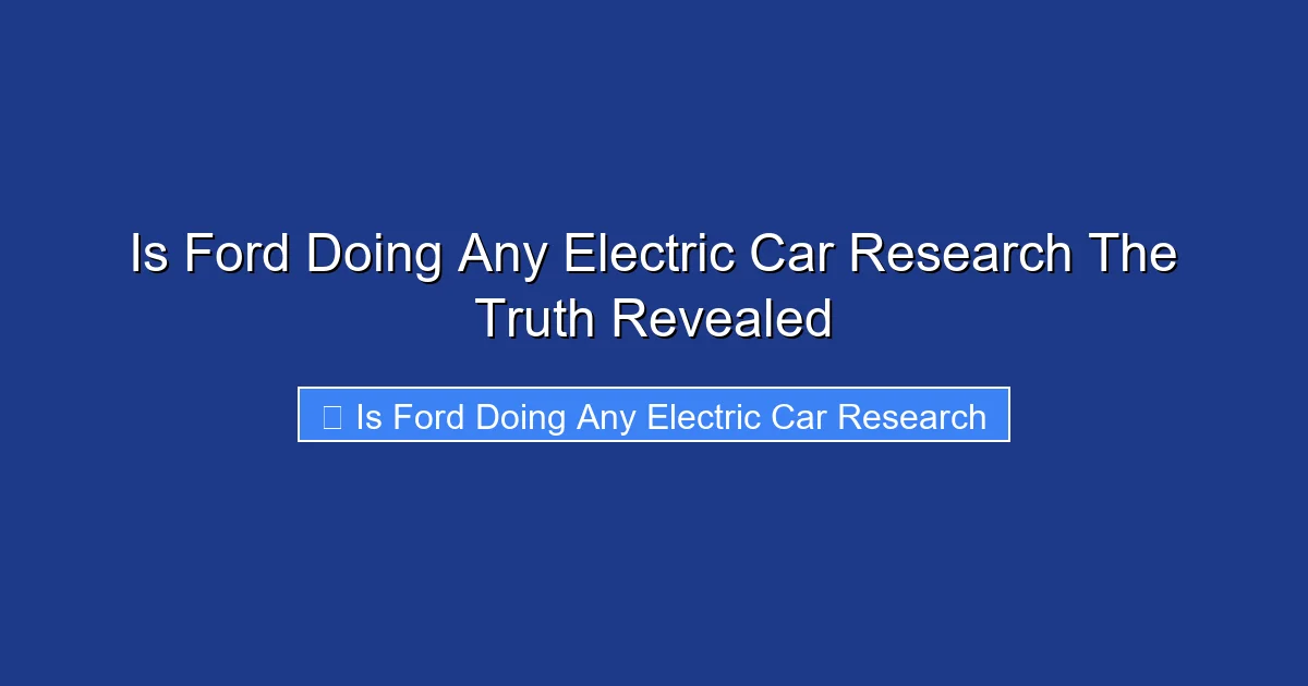 Is Ford Doing Any Electric Car Research The Truth Revealed