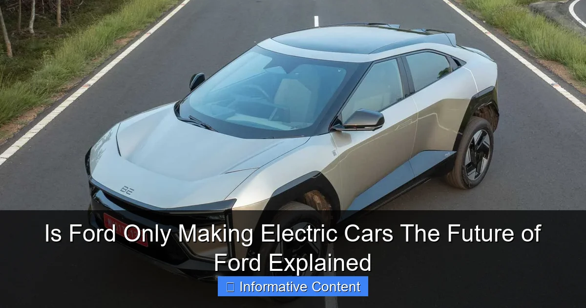 Is Ford Only Making Electric Cars The Future of Ford Explained