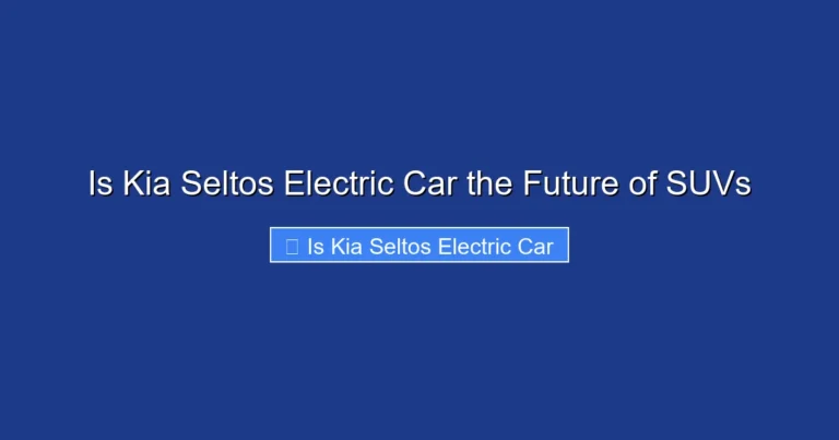 Is Kia Seltos Electric Car the Future of SUVs