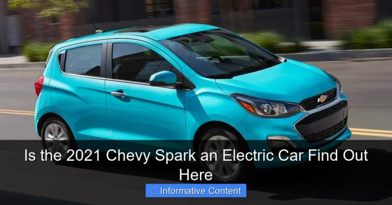 Is the 2021 Chevy Spark an Electric Car Find Out Here