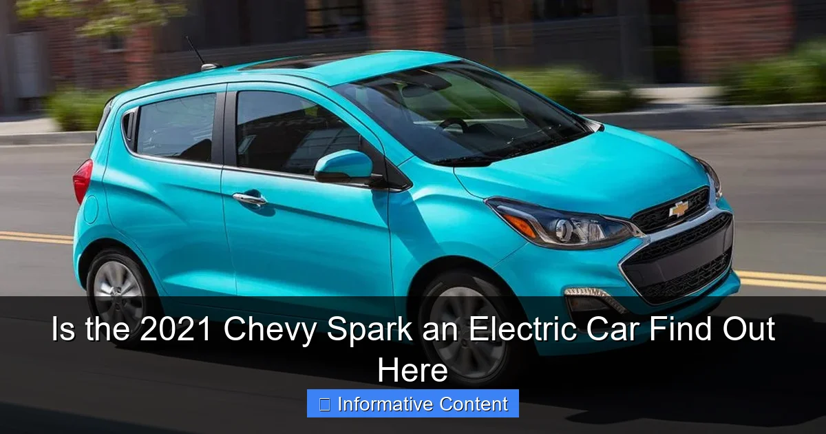 Is the 2021 Chevy Spark an Electric Car Find Out Here