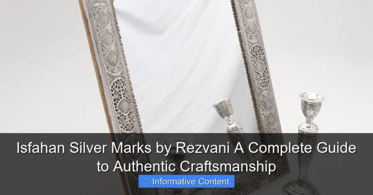 Isfahan Silver Marks by Rezvani A Complete Guide to Authentic Craftsmanship