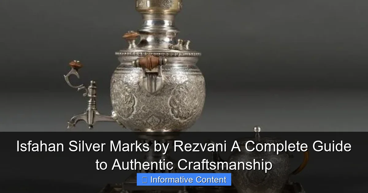 Isfahan Silver Marks by Rezvani A Complete Guide to Authentic Craftsmanship