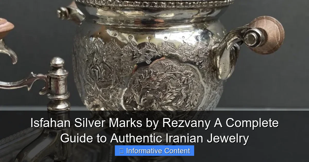 Isfahan Silver Marks by Rezvany A Complete Guide to Authentic Iranian Jewelry
