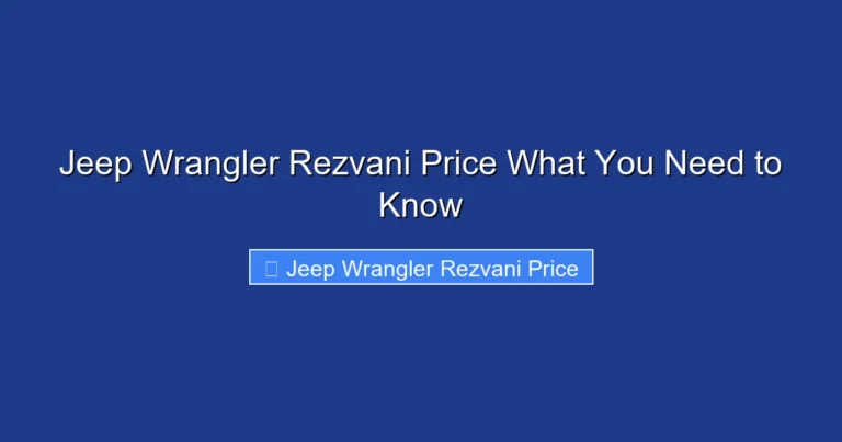 Jeep Wrangler Rezvani Price What You Need to Know