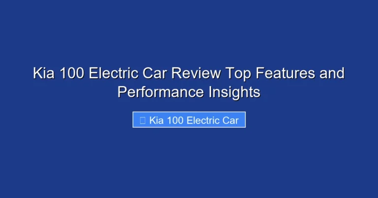 Kia 100 Electric Car Review Top Features and Performance Insights