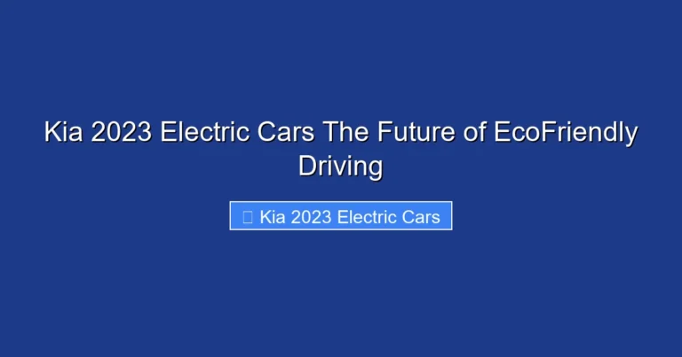 Kia 2023 Electric Cars The Future of EcoFriendly Driving
