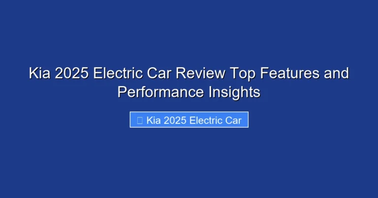 Kia 2025 Electric Car Review Top Features and Performance Insights