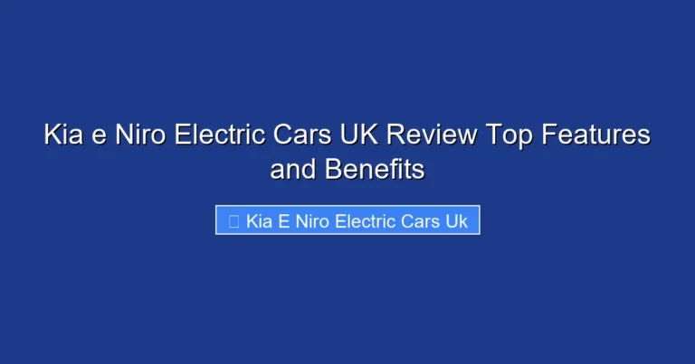 Kia e Niro Electric Cars UK Review Top Features and Benefits