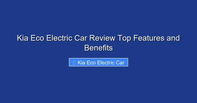 Kia Eco Electric Car Review Top Features and Benefits
