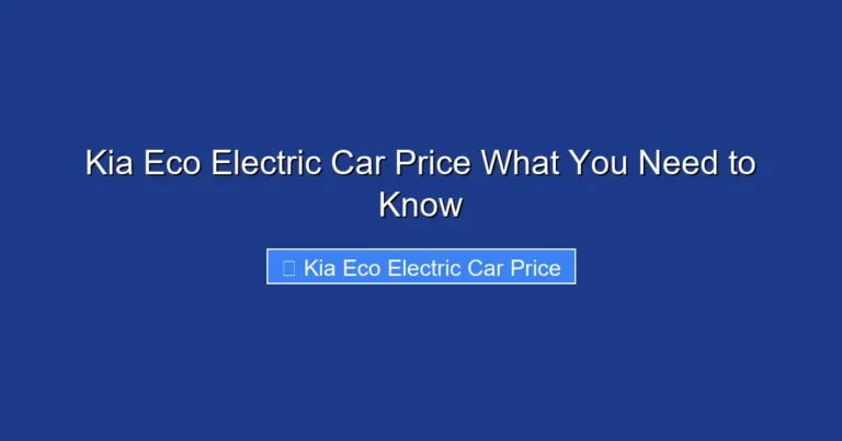 Kia Eco Electric Car Price What You Need to Know