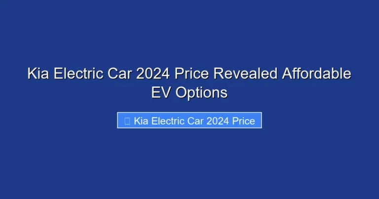 Kia Electric Car 2024 Price Revealed Affordable EV Options