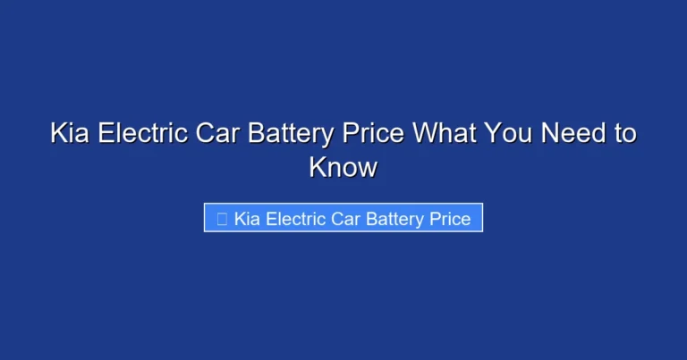 Kia Electric Car Battery Price What You Need to Know