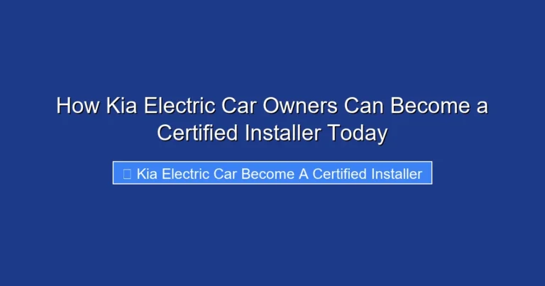How Kia Electric Car Owners Can Become a Certified Installer Today