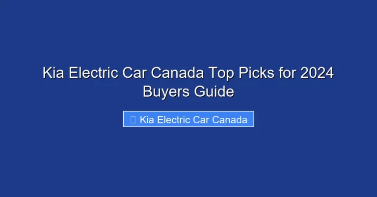 Kia Electric Car Canada Top Picks for 2024 Buyers Guide