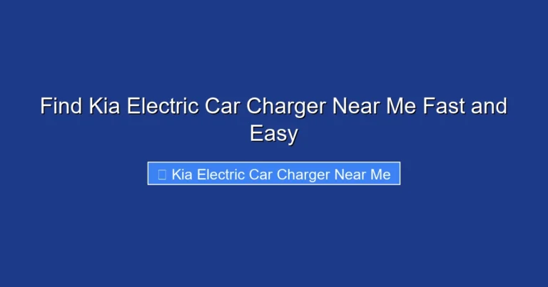 Find Kia Electric Car Charger Near Me Fast and Easy
