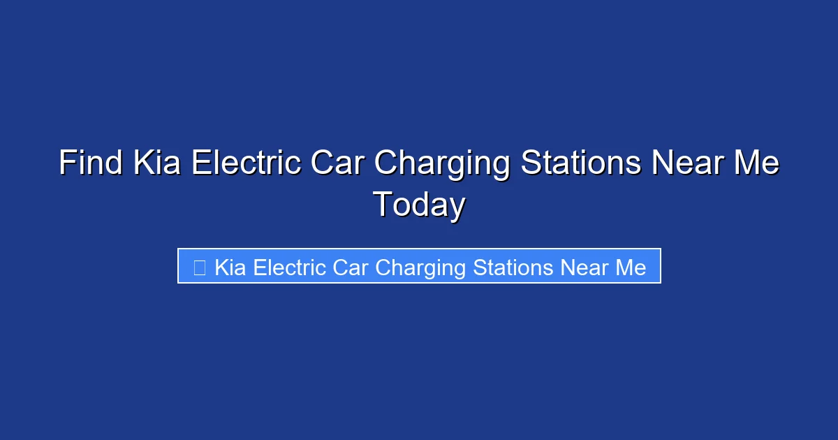 Find Kia Electric Car Charging Stations Near Me Today