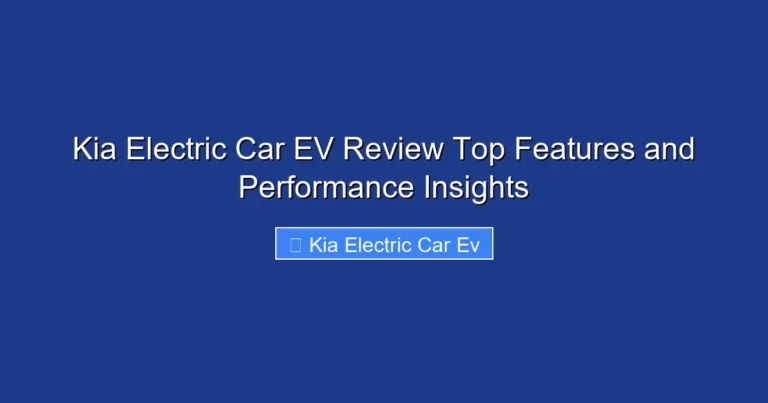 Kia Electric Car EV Review Top Features and Performance Insights