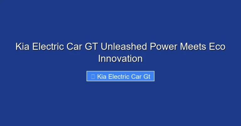 Kia Electric Car GT Unleashed Power Meets Eco Innovation