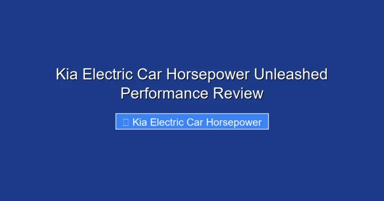 Kia Electric Car Horsepower Unleashed Performance Review