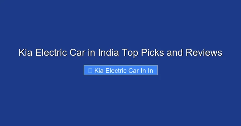 Kia Electric Car in India Top Picks and Reviews