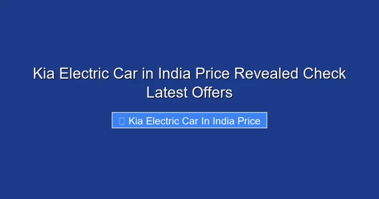 Kia Electric Car in India Price Revealed Check Latest Offers